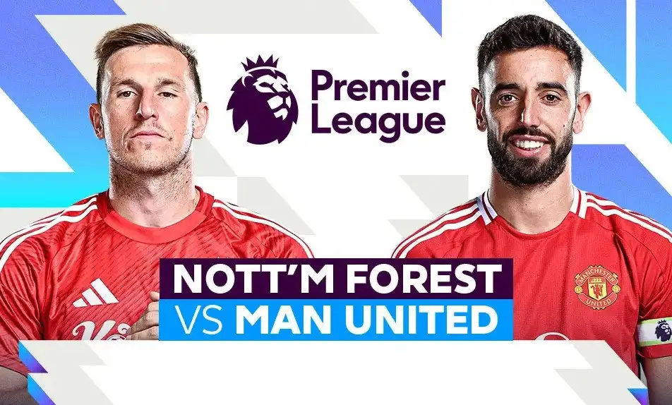 Dự đoán tỉ số Nottingham Forest - MU